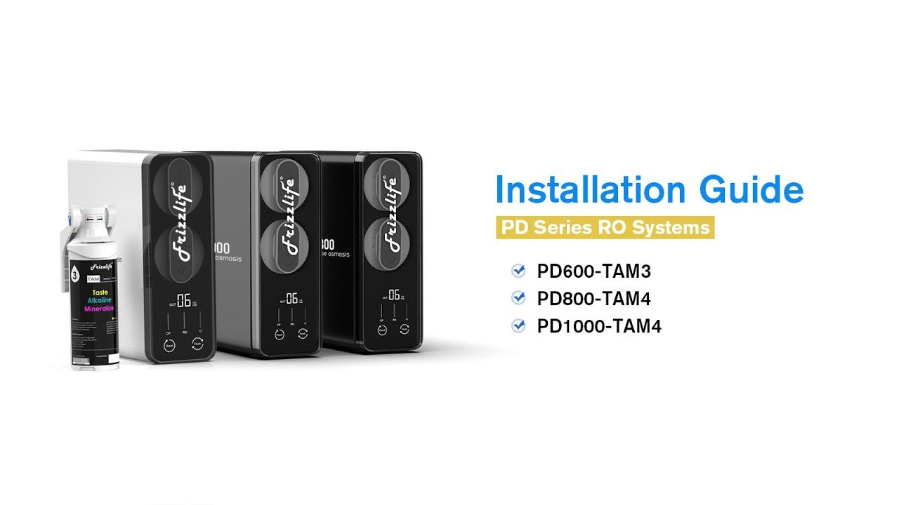 Frizzlife PD800-TAM4/PD1000-TAM4, PD600-TAM3 RO Systems - Install Guide